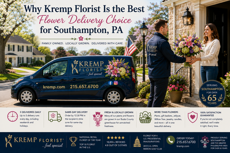 Why Kremp Florist Is the Best Flower Delivery Choice for Southampton, PA